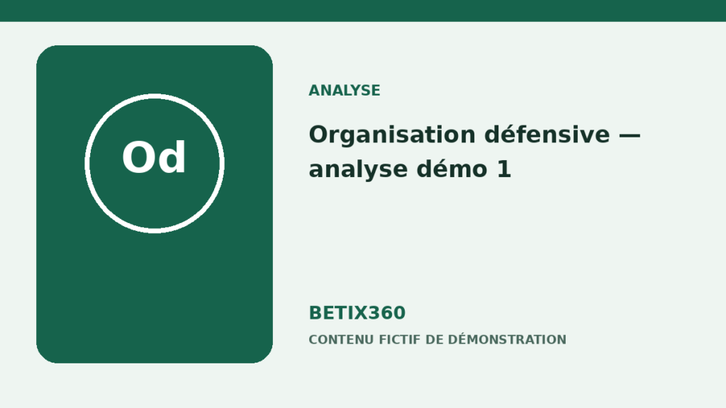 Illustration de démonstration pour Organisation défensive — analyse démo 1