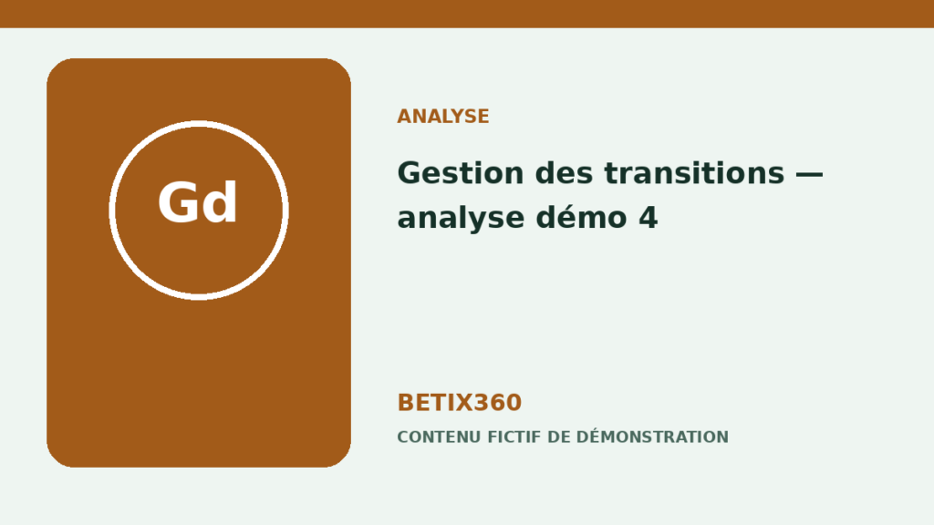 Illustration de démonstration pour Gestion des transitions — analyse démo 4